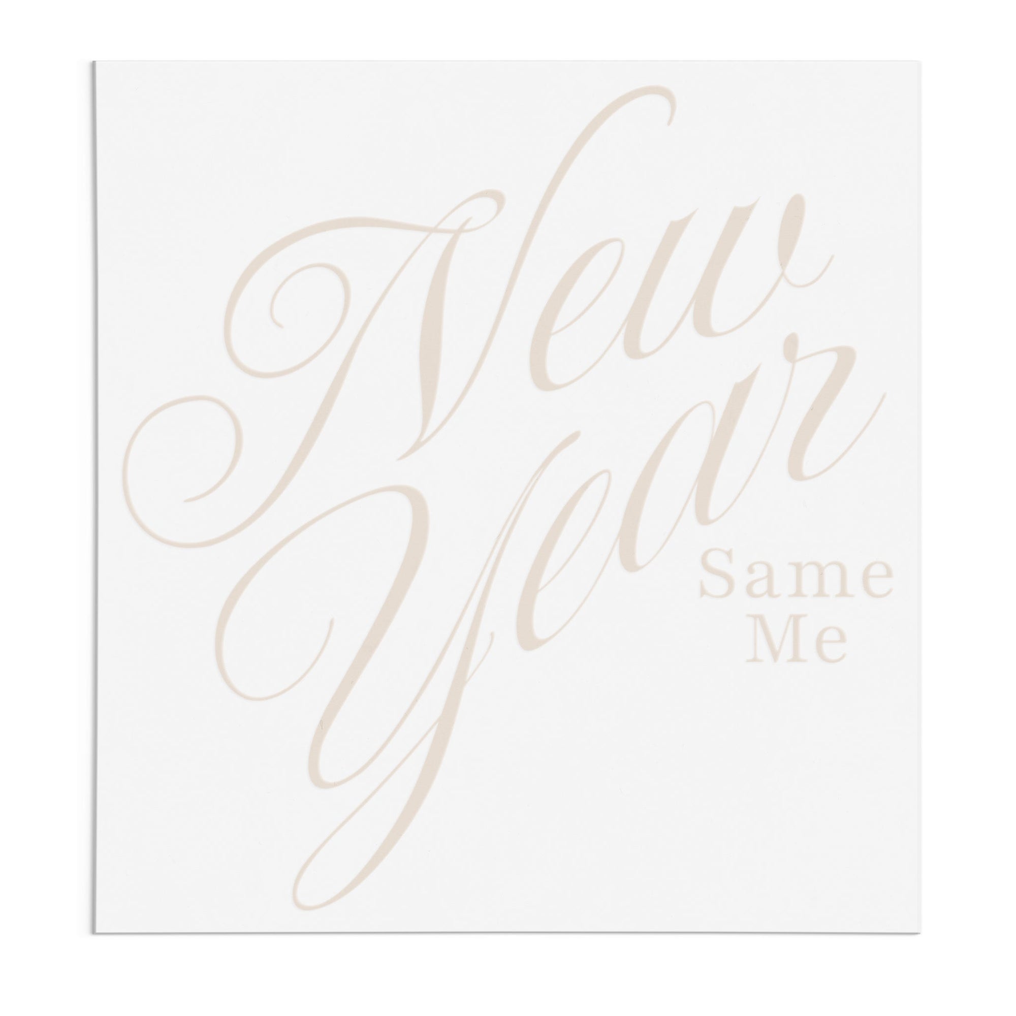 New Year Same Me Script DTF Transfer