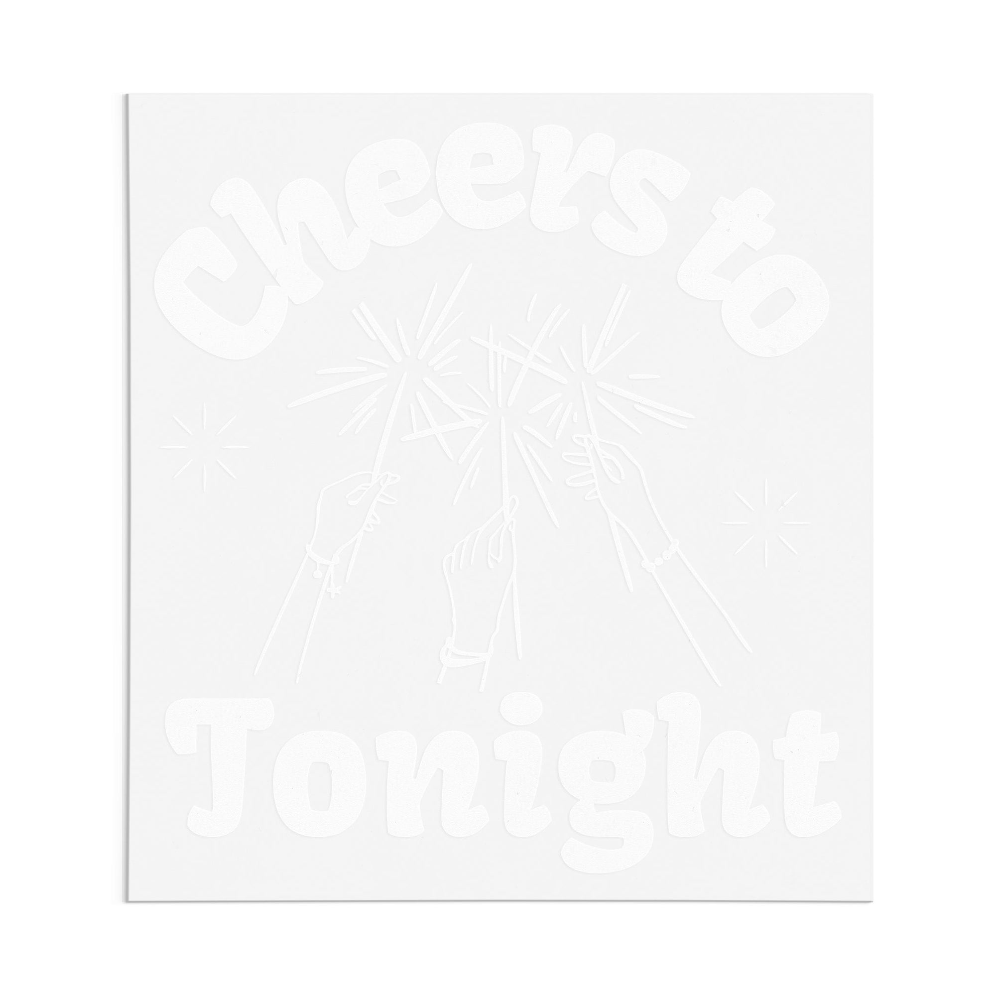 Cheers to Tonight Sparklers DTF Transfer