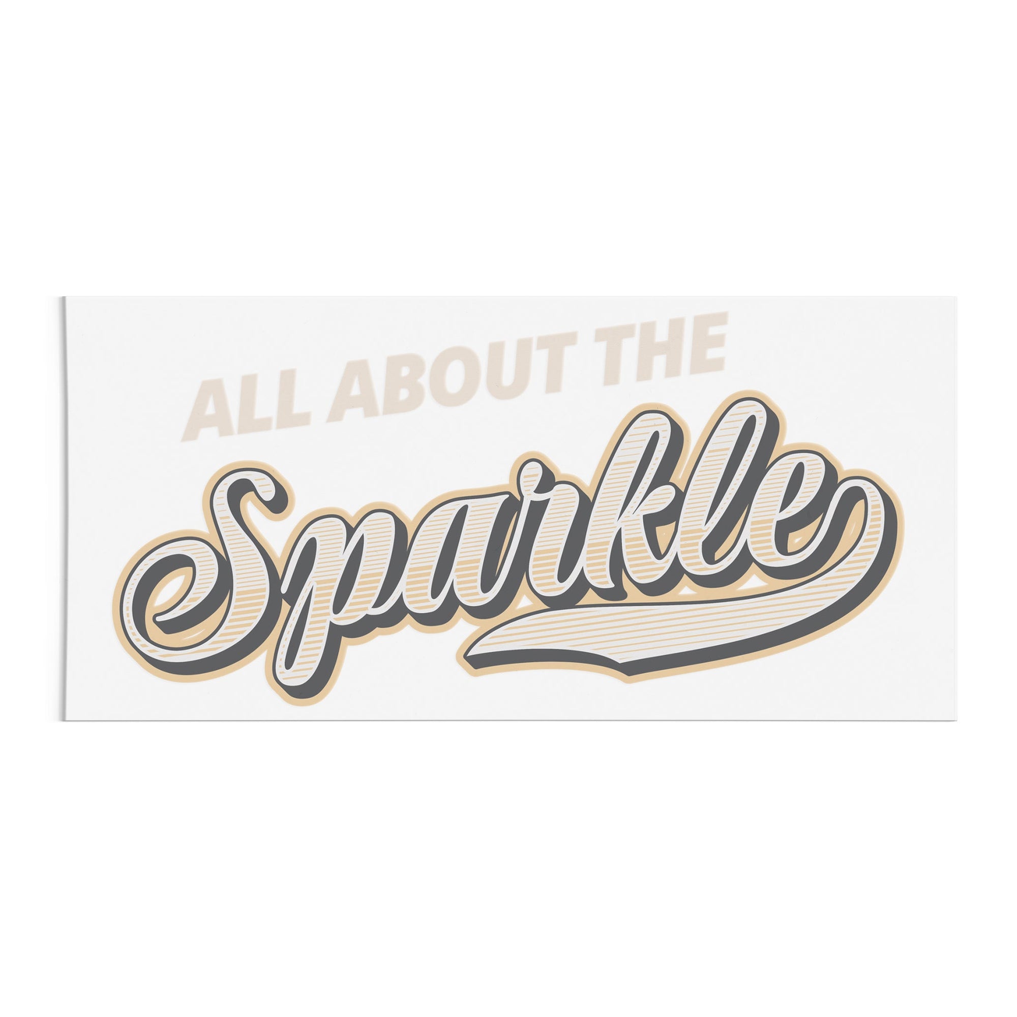 All About the Sparkle Typography DTF Transfer