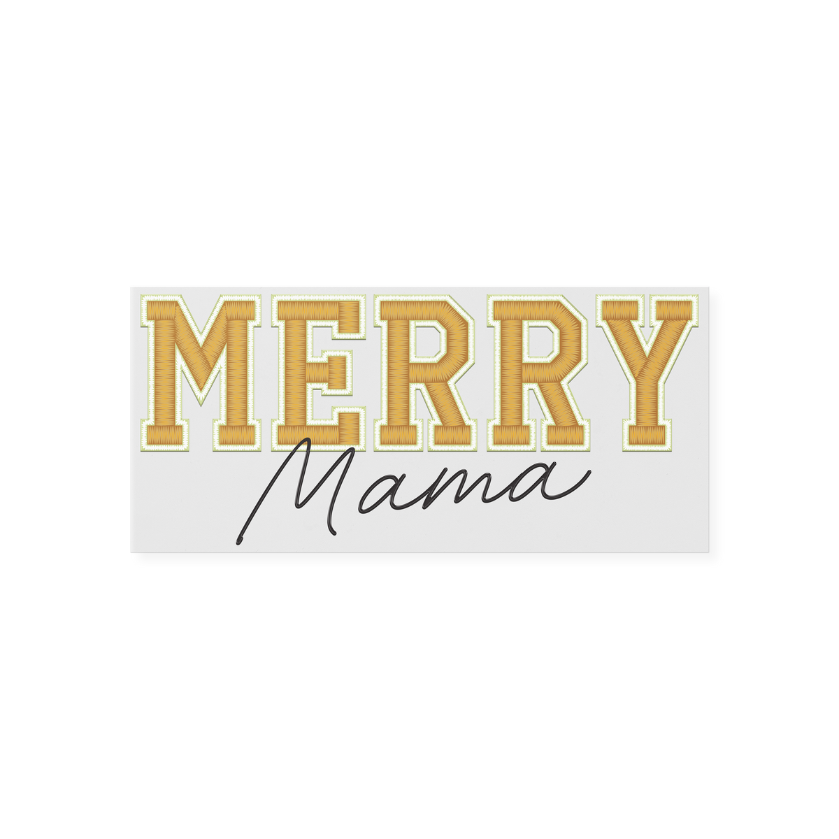 Faux-Embroidery Merry Mama DTF Transfer