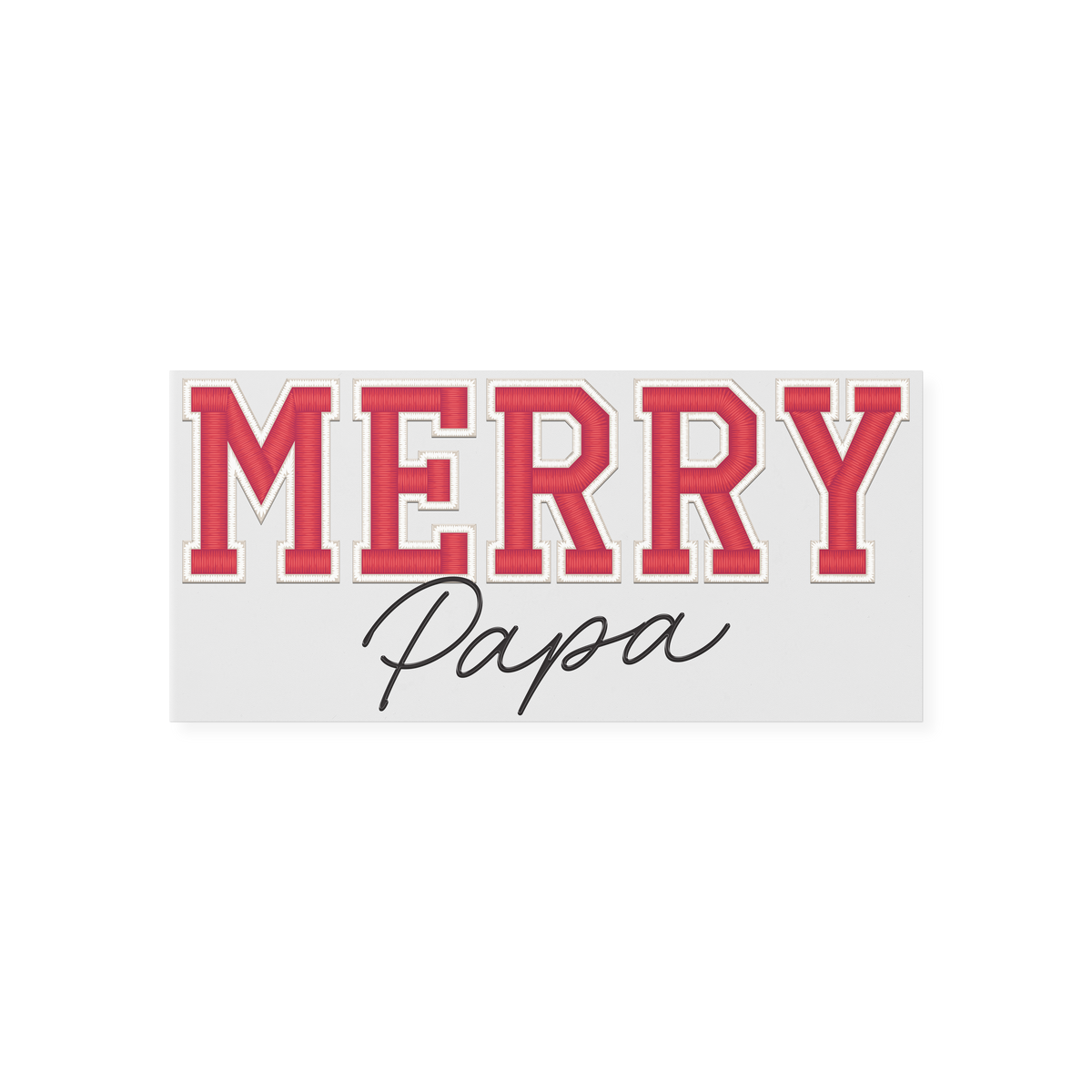 Faux-Embroidery Merry Papa DTF Transfer